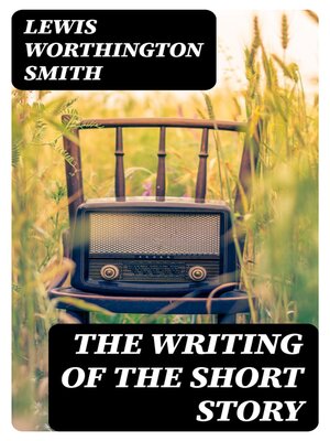 cover image of The Writing of the Short Story